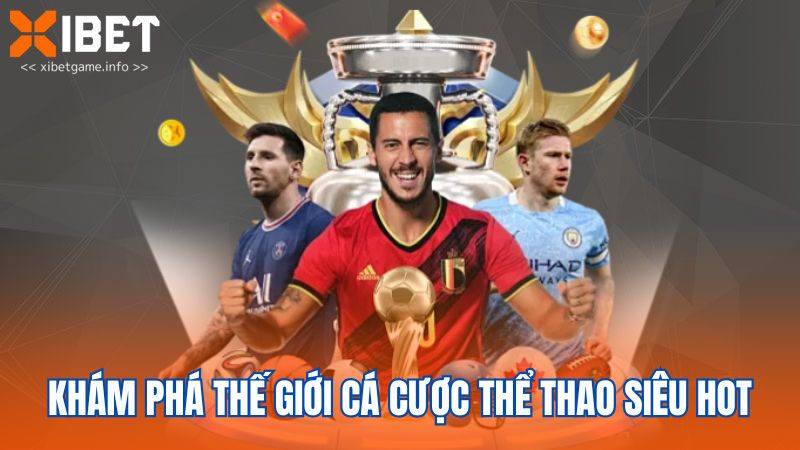 Khám phá thế giới cá cược thể thao siêu hot