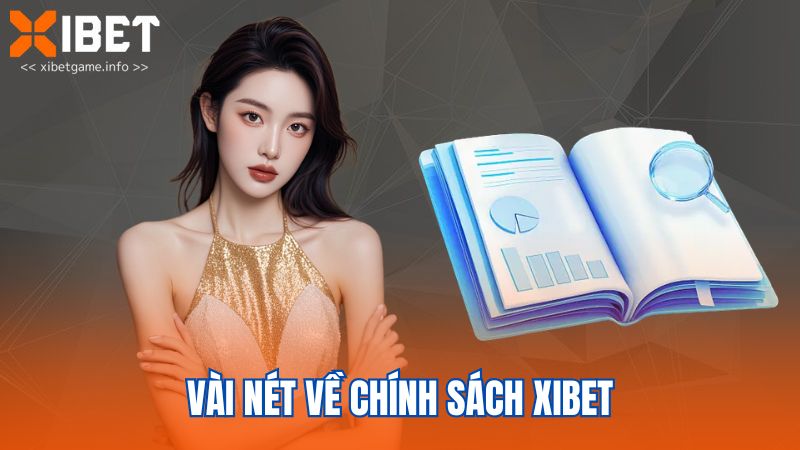 Vài nét về chính sách XIBET